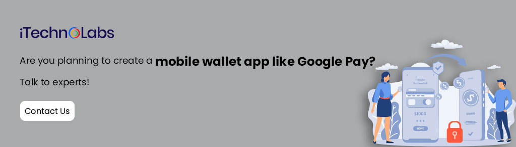 iTechnolabs-Are-you-planning-to-create-a-mobile-wallet-app-like-Google-Pay