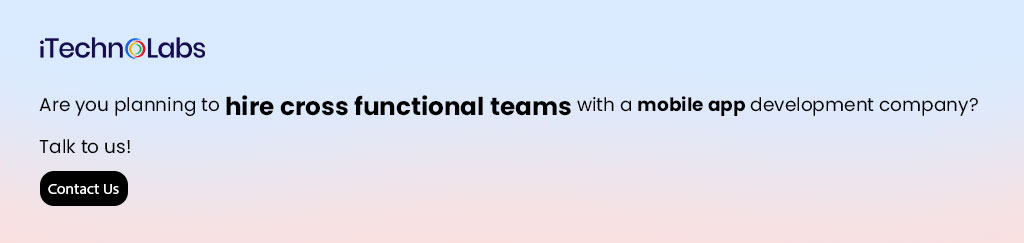 iTechnolabs-Are-you-planning-to-hire-cross-functional-teams-with-a-mobile-app-development-company