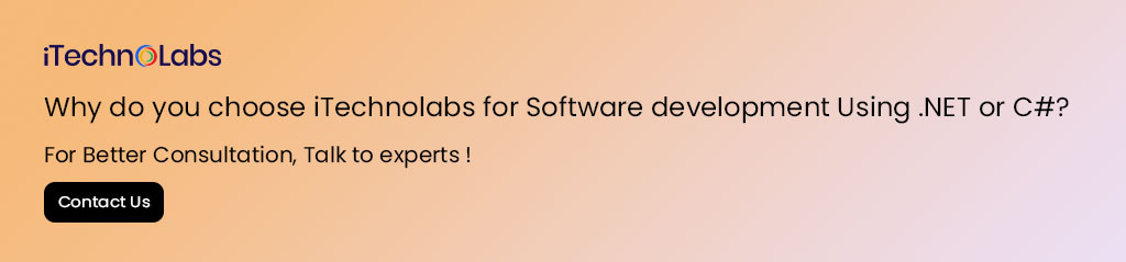 2. Why do you choose iTechnolabs for Software development Using .NET or C