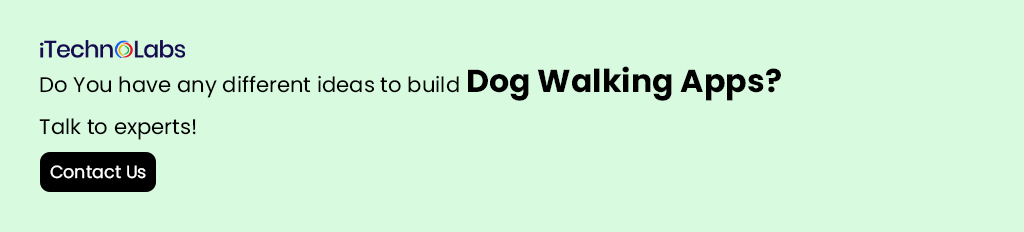 do you have any different ideas to build dog walking apps itechnolabs