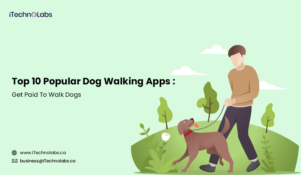 top 10 popular dog walking apps get paid to walk dogs itechnolabs