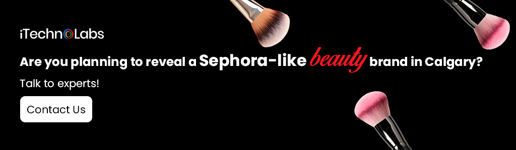 are-you-planning-to-reveal-a-sephora-like-beauty-brand-in-calgary-itechnolabs