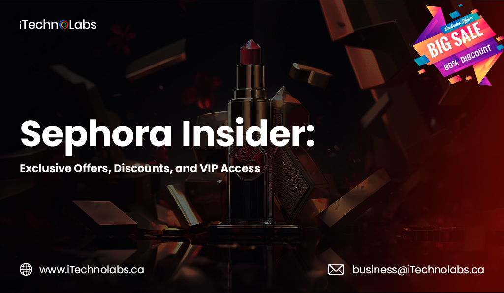 sephora insider exclusive offers discounts and vip access itechnolabs
