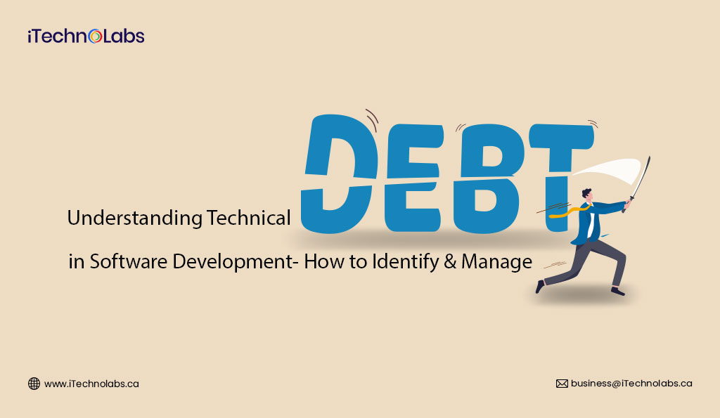 understanding technical debt in software development how to identify & manage itechnolabs