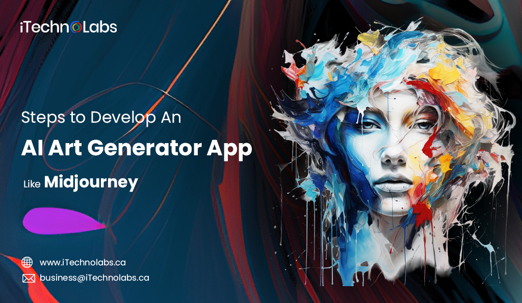 iTechnolabs-Steps-to-Develop-An-AI-Art-Generator-App-Like-Midjourney