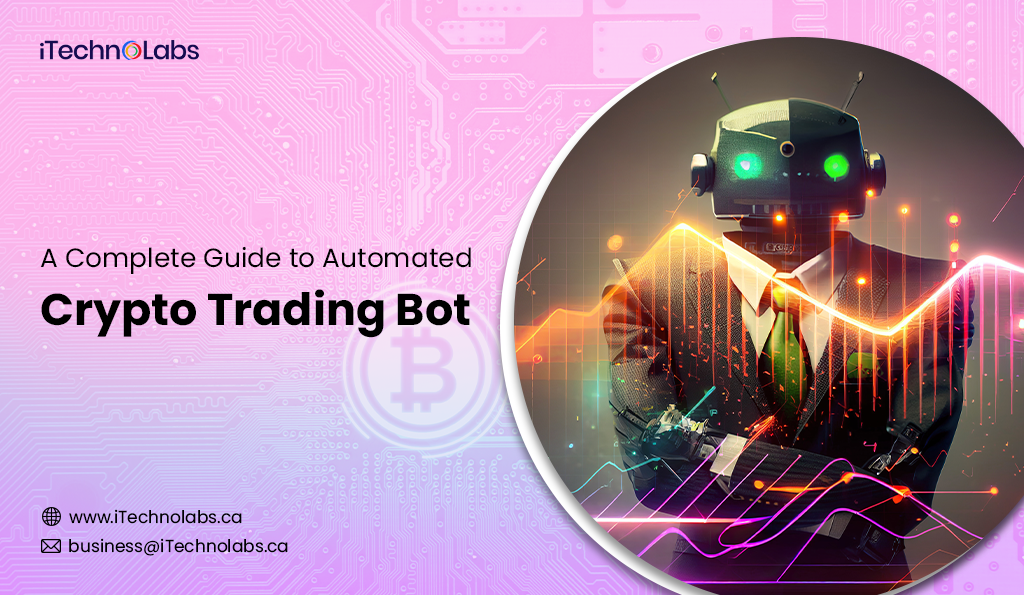 iTechnolabs-A-Complete-Guide-to-Automated-Crypto-Trading-Bot