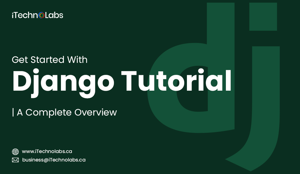 iTechnolabs-Get-Started-With-Django-Tutorial--A-Complete-Overview