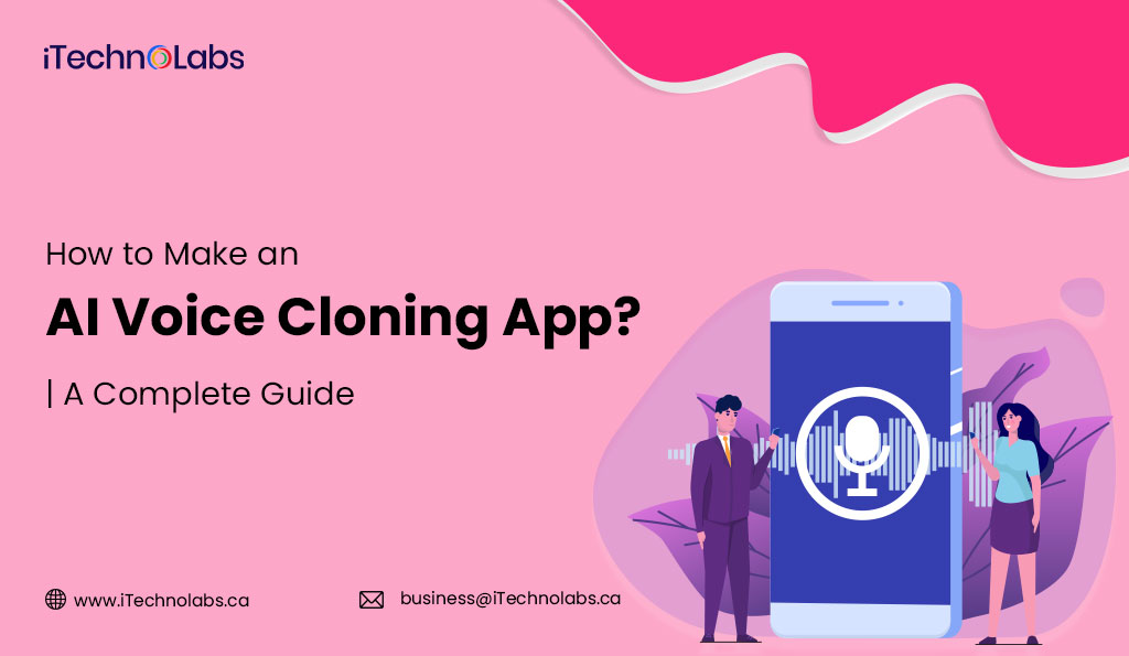 itechnolabs-How-to-Make-an-AI-Voice-Cloning-App--A-Complete-Guide