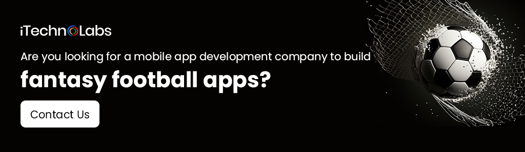 iTechnolabs-Are-you-looking-for-a-mobile-app-development-company-to-build-fantasy-football-apps