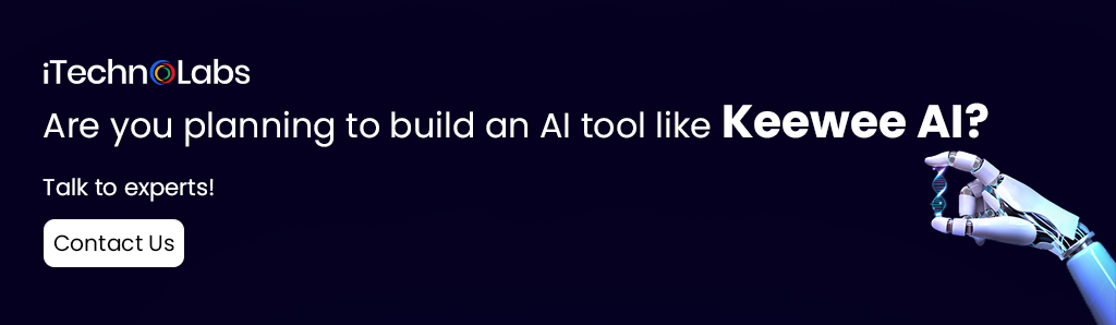 iTechnolabs-Are-you-planning-to-build-an-AI-tool-like-Keewee-AI