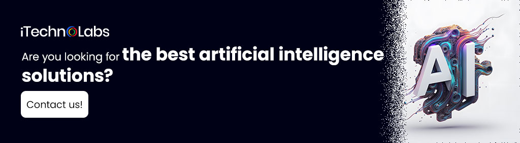 iTechnolabs-Are you looking for the best artificial intelligence solutions