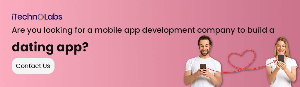 are you looking for a mobile app development company to build a dating app itechnolabs