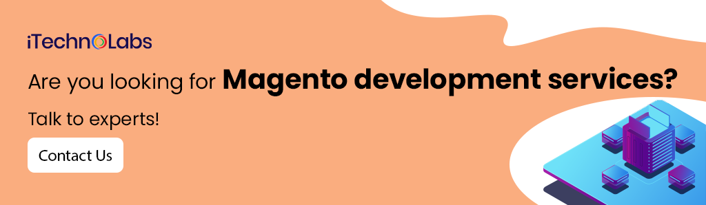 are you looking for magento development services itechnolabs