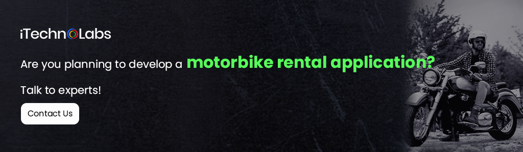 are you planning to develop a motorbike rental application itechnolabs