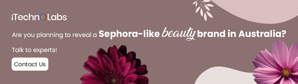 are you planning to reveal a sephora like beauty brand in australia itechnolabs