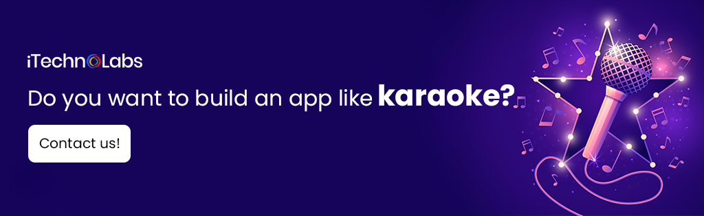 do you want to build an app like karaoke itechnolabs