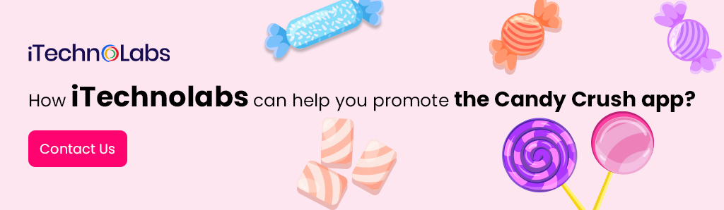 how itechnolabs can help you promote the candy crush app	