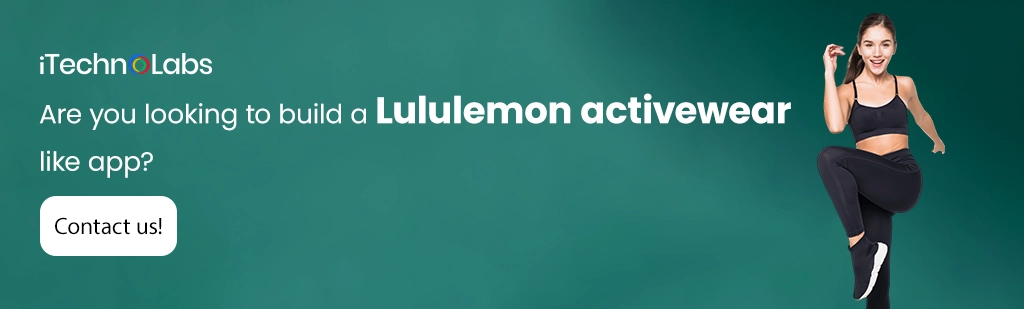 itechnolabs Are you looking to build a Lululemon activewear like app