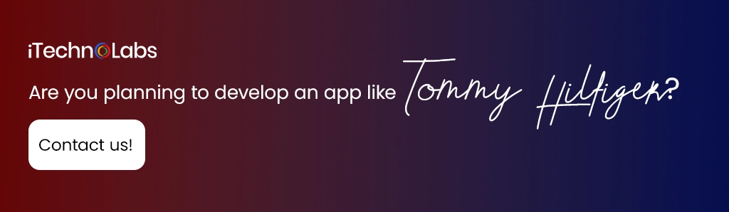 itechnolabs-Are you planning to develop an app like Tommy Hilfiger