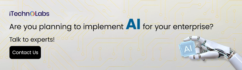 itechnolabs Are you planning to implement AI for your enterprise