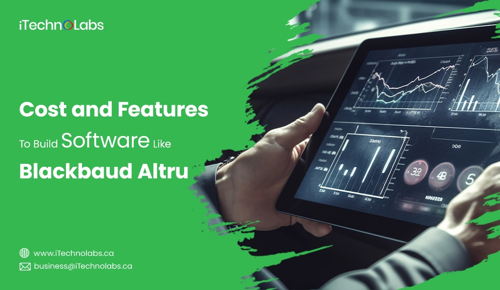 itechnolabs Cost and Features To Build Software Like Blackbaud Altru