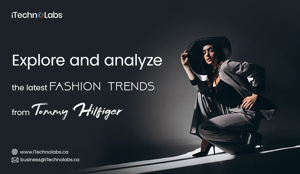 Explore and Analyze the Latest Fashion Trends from Tommy Hilfiger in 2024