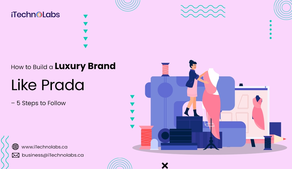 itechnolabs- How to Build a Luxury Brand Like Prada – 5 Steps to Follow