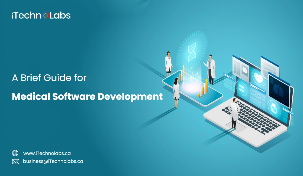 iTechnolabs-A Brief Guide for Medical Software Development