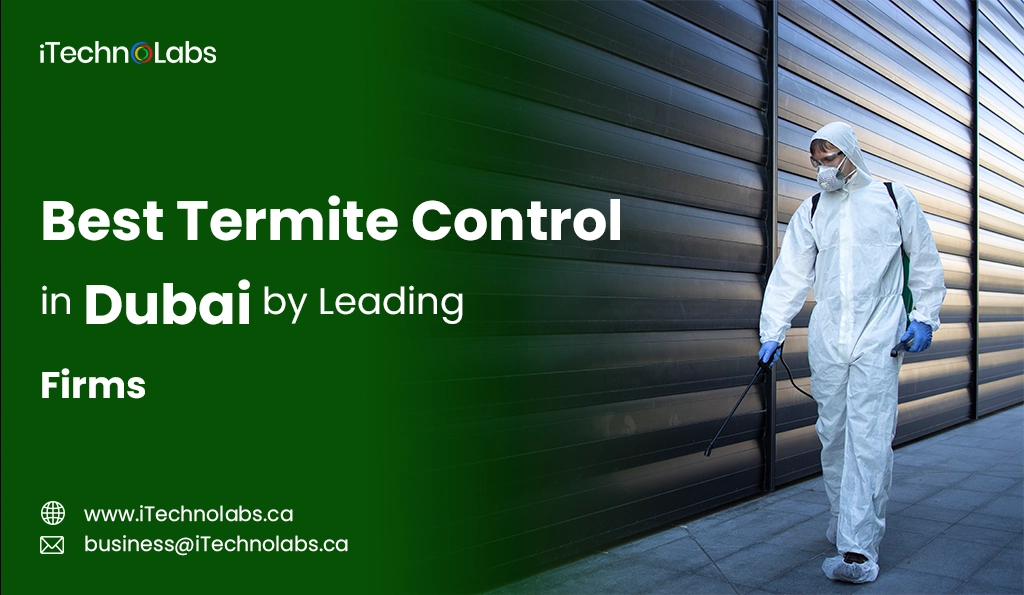 iTechnolabs-Best Termite Control in Dubai by Leading Firms