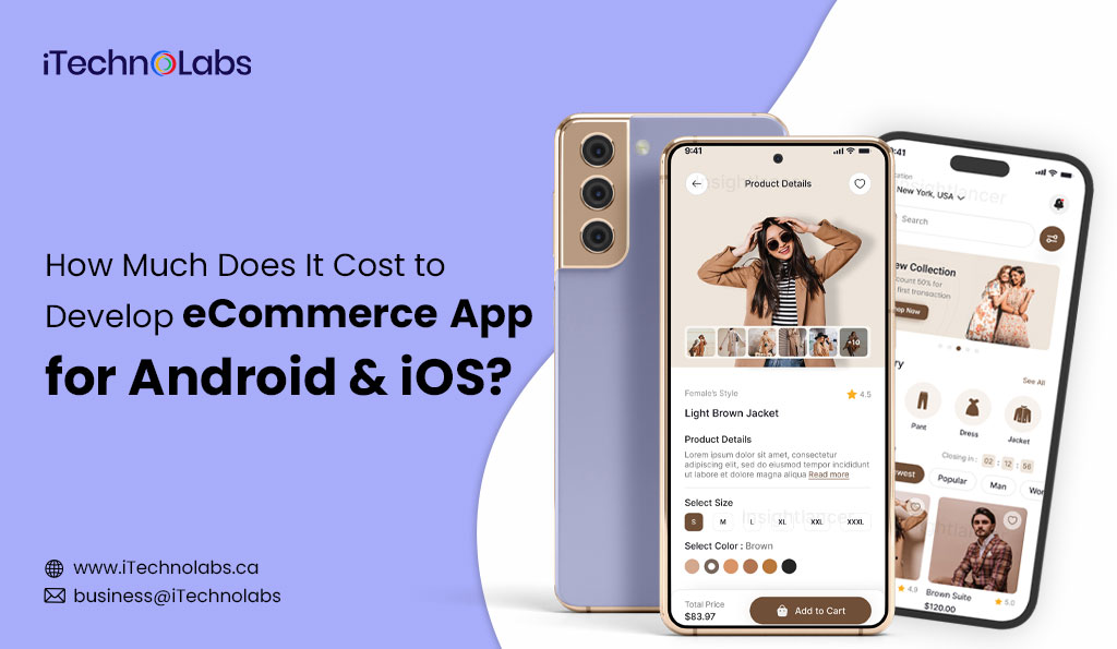 iTechnolabs-How-Much-Does-It-Cost-to-Develop-eCommerce-App-for-Android-&-iOS