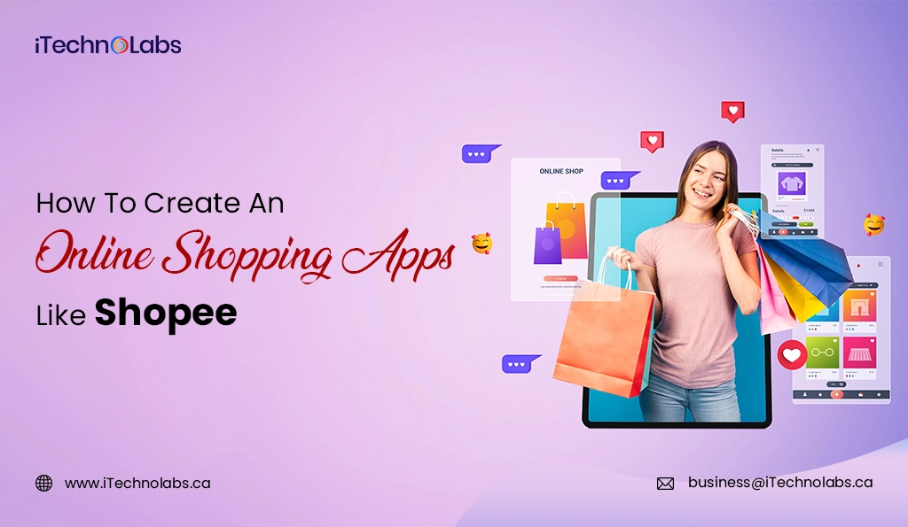 iTechnolabs-How To Create An Online Shopping Apps Like Shopee