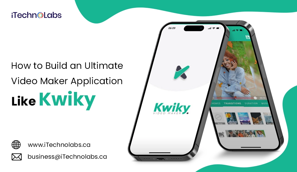 iTechnolabs-How to Build an Ultimate Video Maker Application Like Kwiky