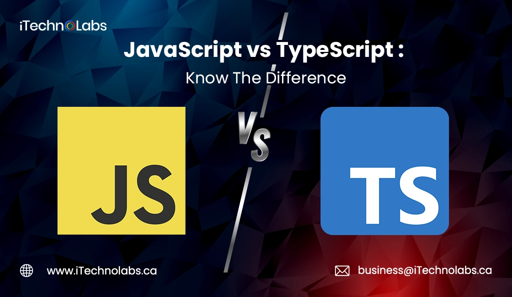 iTechnolabs-JavaScript vs TypeScript Know The Difference