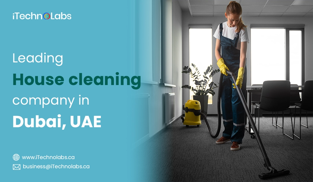 iTechnolabs-Leading House cleaning company in Dubai, UAE
