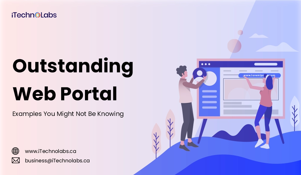 iTechnolabs-Outstanding Web Portal Examples You Might Not Be Knowing