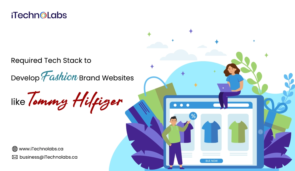 iTechnolabs-Required Tech Stack to Develop Fashion Brand Websites like Tommy Hilfiger