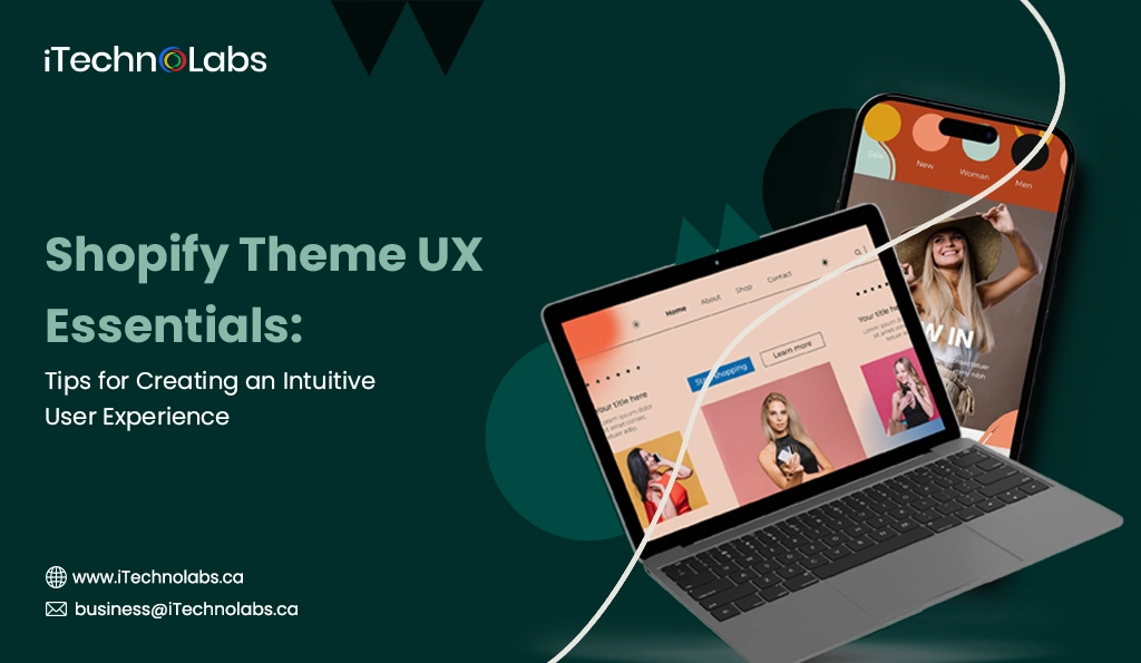 iTechnolabs-Shopify Theme UX Essentials Tips for Creating an Intuitive User Experience