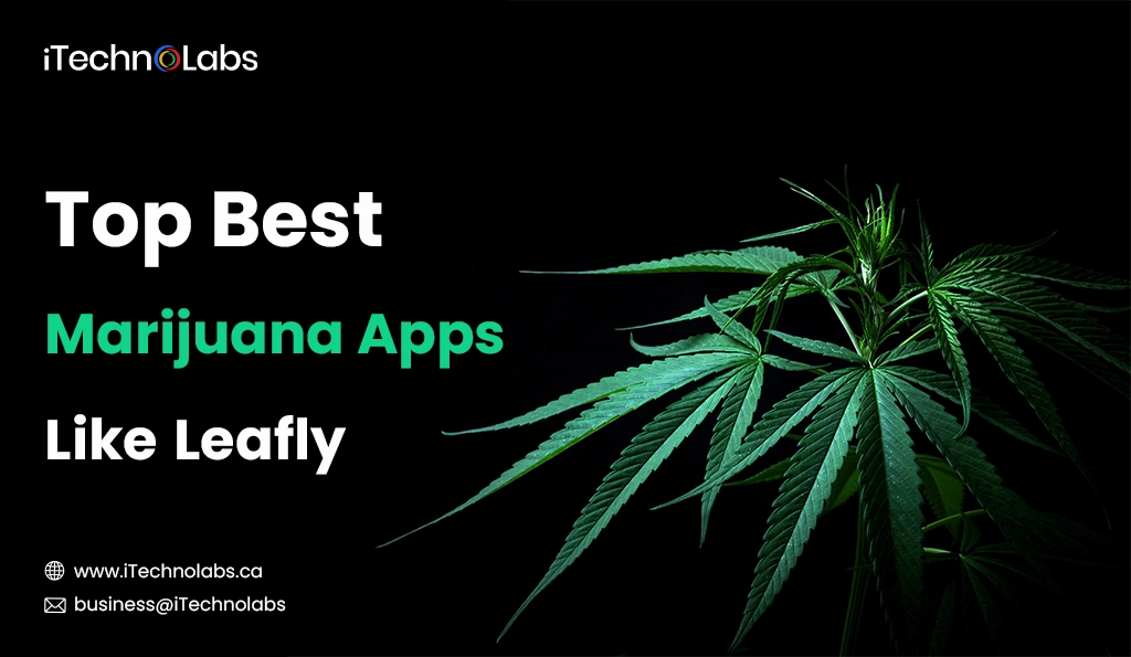iTechnolabs-Top 10 Best Marijuana Apps Like Leafly