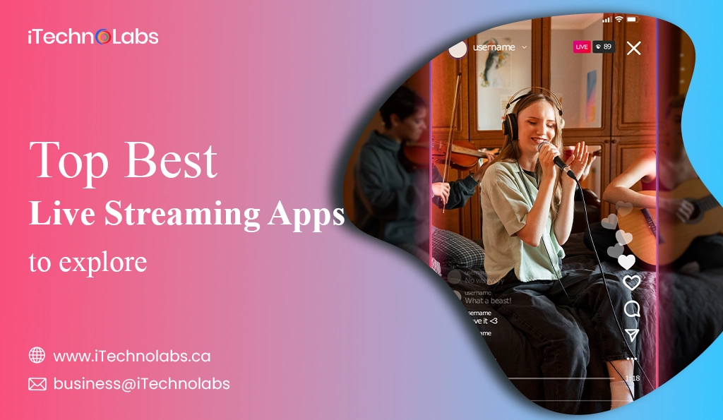iTechnolabs-Top Best Live Streaming Apps to explore