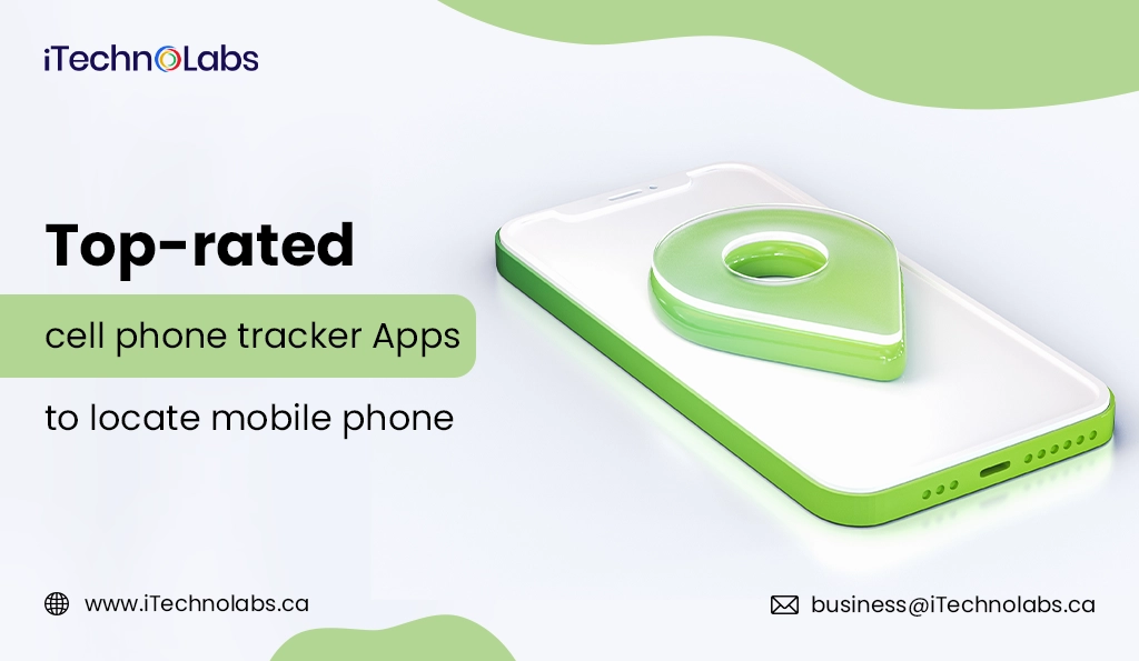 iTechnolabs-Top-rated cell phone tracker Apps to locate mobile phone