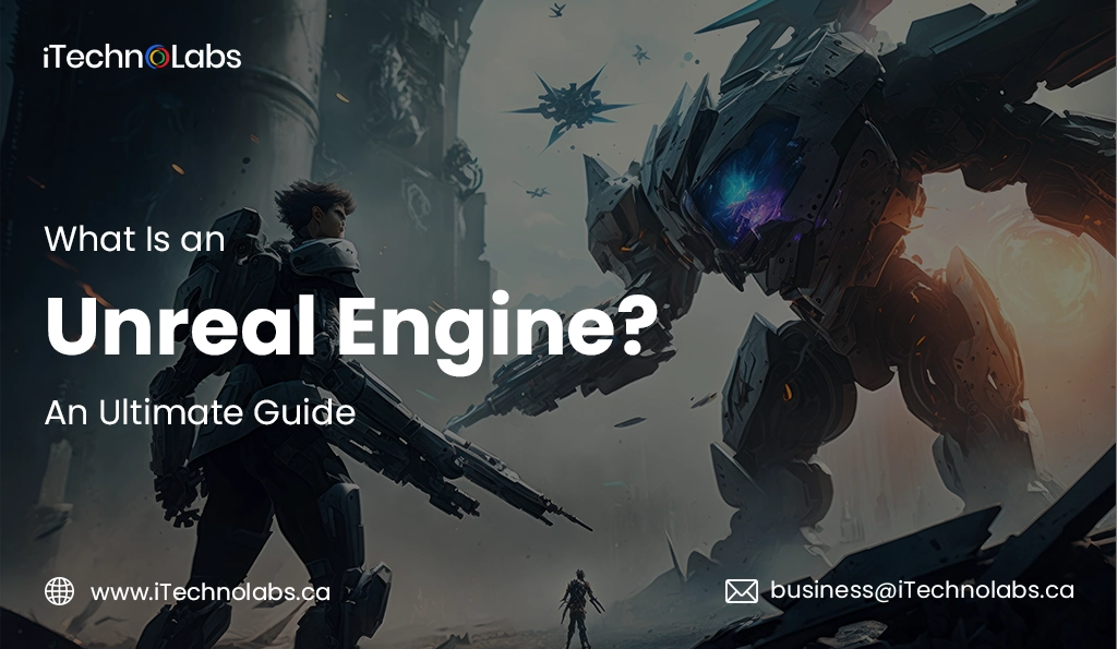 iTechnolabs-What Is an Unreal Engine An Ultimate Guide