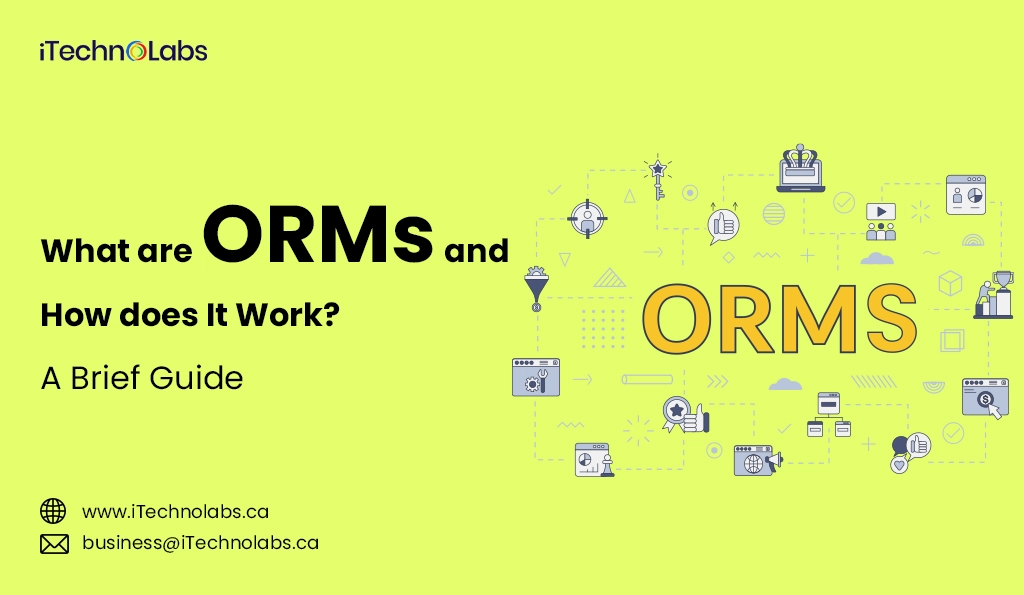 iTechnolabs-What are ORMs and How does It Work A Brief Guide