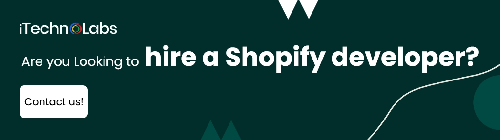 iTechnolabs-Are you Looking to hire a Shopify developer
