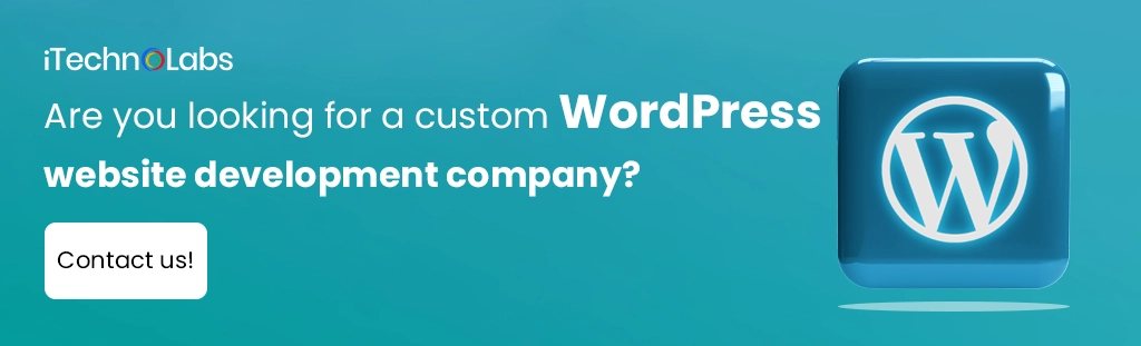 iTechnolabs-Are you looking for a custom WordPress website development company