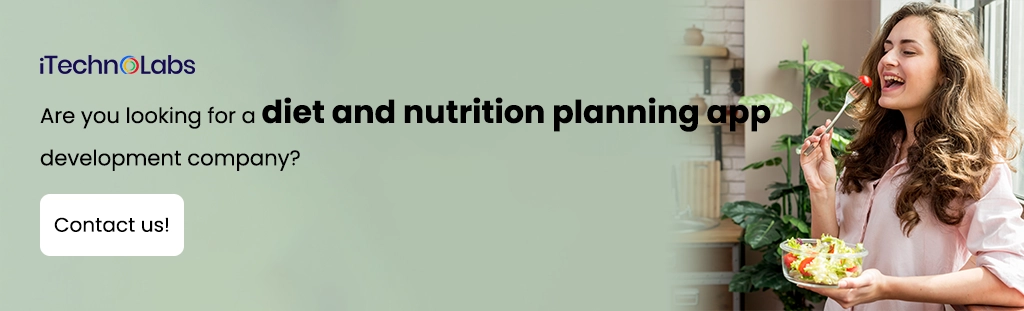 iTechnolabs- Are you looking for a diet and nutrition planning app development company