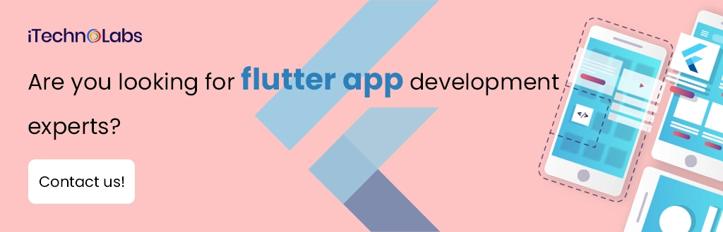 iTechnolabs-Are you looking for flutter app development experts