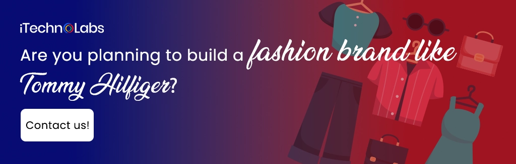 iTechnolabs-Are you planning to build a fashion brand like Tommy Hilfiger