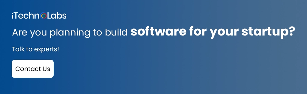 iTechnolabs-Are you planning to build software for your startup