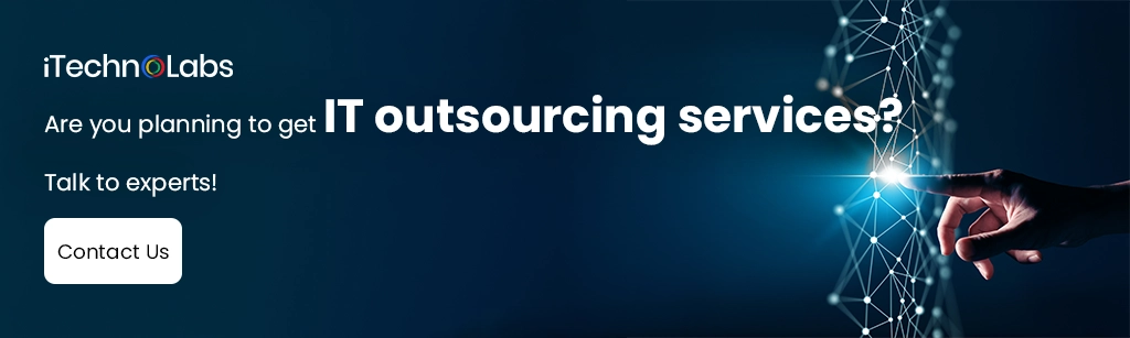 iTechnolabs-Are you planning to get IT outsourcing services