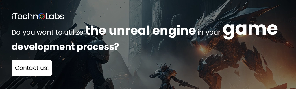 iTechnolabs-Do you want to utilize the unreal engine in your game development process